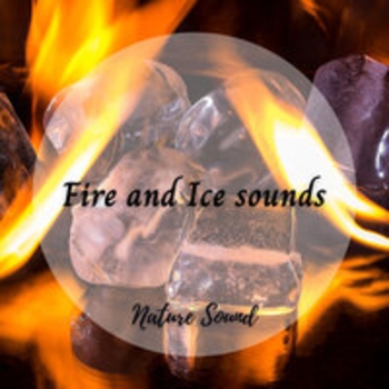 Fire Sounds, Nature Sounds Nature Music, Study Music - Ice Rock Music