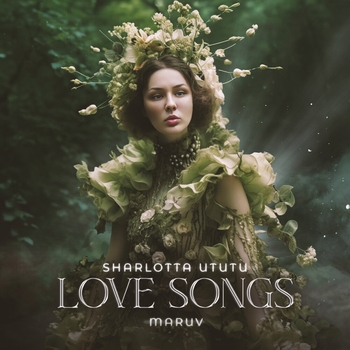 Альбом Love Songs Maruv feat Sharlotta Ututu