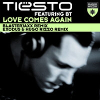 Tiёsto, BT, Blasterjaxx - Love Comes Again