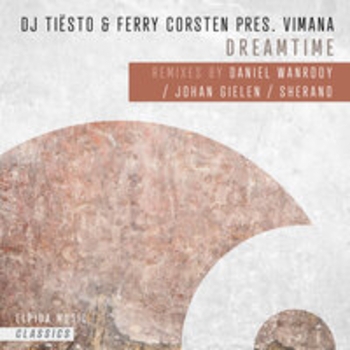 Альбом Dreamtime Tiёsto feat Vimana, Ferry Corsten