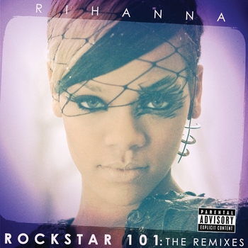 Rihanna, Mark Picchiotti - Rockstar 101 (Mark Picchiotti Rockin Club Mix) (Rockstar 101 The Remixes 2010)