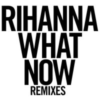 Rihanna, Guy Scheiman - What Now (Guy Scheiman Dub) (Guy Scheiman Dub)
