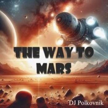 Dj Polkovnik - The Way to Mars (Radio Edit)