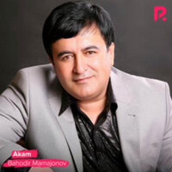 Баходир Мамажонов - Akam