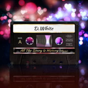 Альбом All The Story Is History D.White