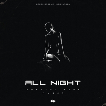 QUATTROTEQUE, Amser - All Night