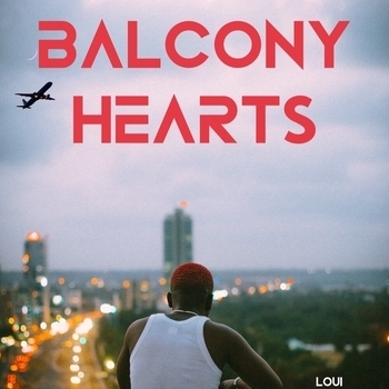 Альбом Balcony Hearts Loui
