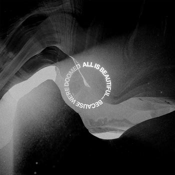 Альбом ALL IS BEAUTIFUL… BECAUSE WE'RE DOOMED We Came As Romans