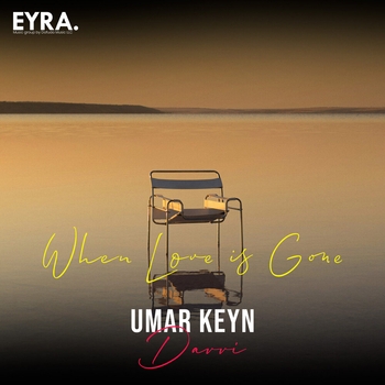 Umar Keyn - When Love is Gone
