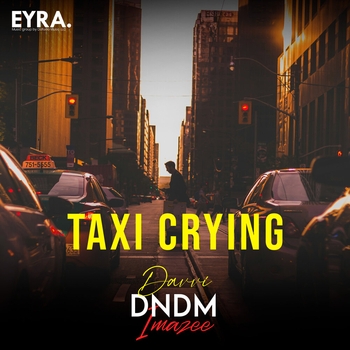 Dndm - Taxi Crying