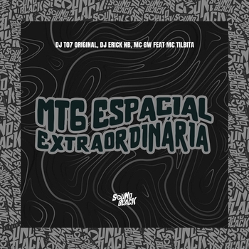 DJ T07 Original - MTG Espacial Extraordinária
