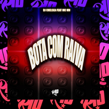 DJ Chelsea - Bota Com Raiva