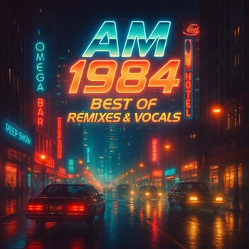 AM 1984 - From Dusk Till Dawn (Vocal Remix)