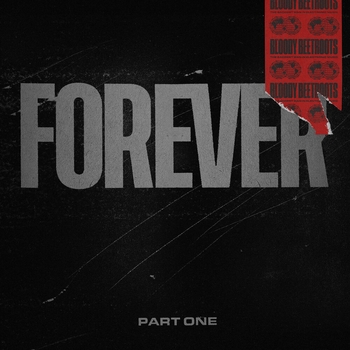 Альбом FOREVER PART ONE The Bloody Beetroots