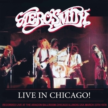 Альбом Live in Chicago! 1978! Aerosmith