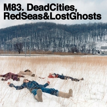 M83 - America (Dead Cities, Red Seas and Lost Ghosts 2003)