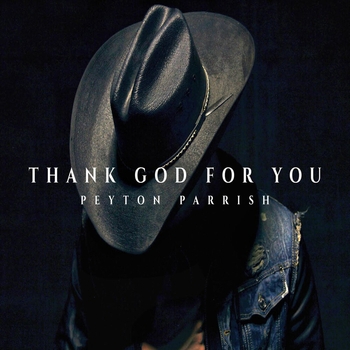 Peyton Parrish - Fire (Thank God for You 2019)