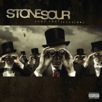 Альбом Come What(ever) May Stone Sour