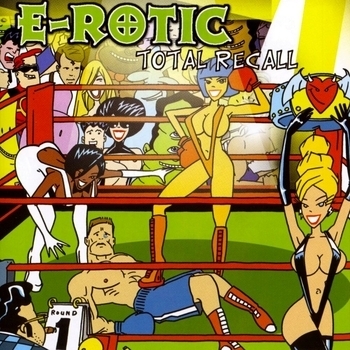 E-Rotic - Do it all night (Total Recall 2003)