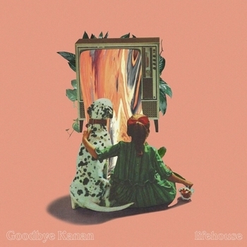 Альбом Goodbye Kanan Lifehouse
