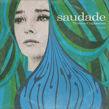 Thievery Corporation and Natalia Clavier - Claridad (Saudade 2014) (feat. Natalia Clavier)