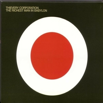 Thievery Corporation - The Richest Man in Babylon