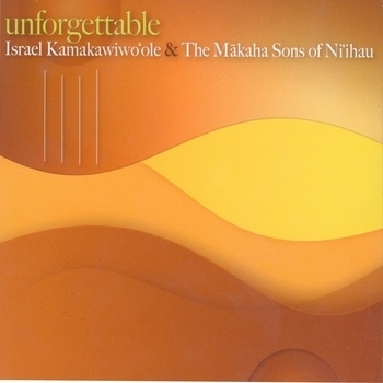 Israel Kamakawiwo'ole and The Makaha Sons of Ni'ihau - Kumulipo-E Pua Ana Ka Makani (Unforgettable 2008)