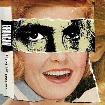Broncho - Please Try Me