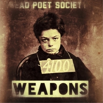 Dead Poet Society - 1.4.5. (Weapons 2013)