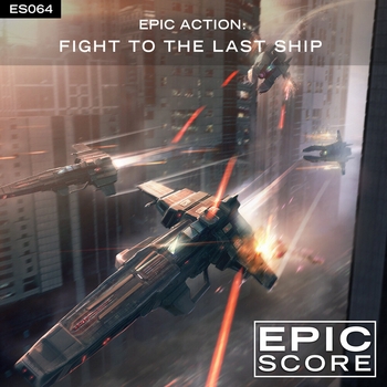 Epic Score - Fight to the Last Ship