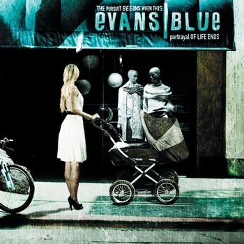 Evans Blue - Painted (The Pursuit Begins When This Portrayal Of Life Ends 2007)