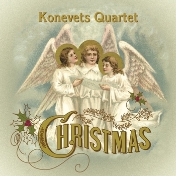 Konevets Quartet - Эта ночь святая / This holy night, Russian carol