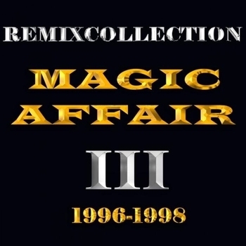 Альбом Remixcollection III 1996-1998 Magic Affair
