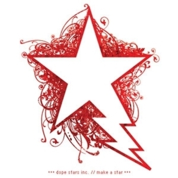 Dope Stars Inc. - Chase The Light (Make A Star 2006)