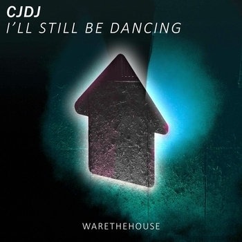 Cjdj - I'll Still Be Dancing