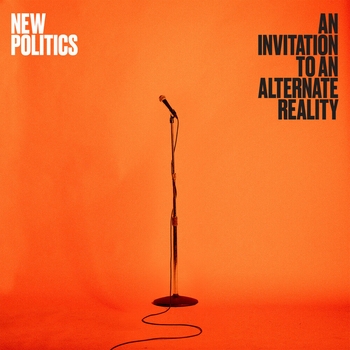 Альбом An Invitation to an Alternate Reality New Politics