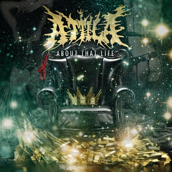 Attila - Thug Life (About That Life 2013)