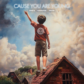 Oneil feat Kanvise, Favia - Cause You Are Young