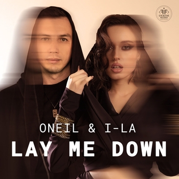 Oneil feat I-la - Lay Me Down (Новинки 2023)