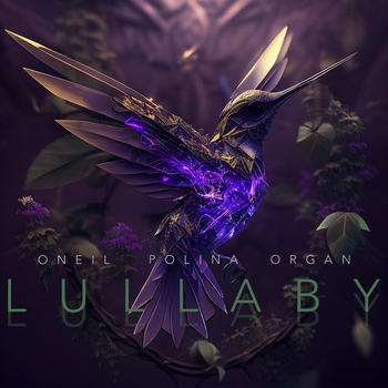 Oneil feat Polina, Organ - Lullaby (Новинки 2023)