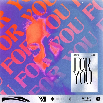 Oneil feat Aize - For You (Новинки 2022)