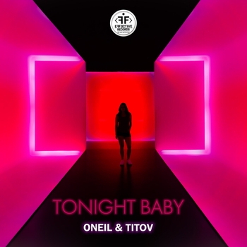 Oneil feat Titov - Tonight Baby (Новинки 2022)