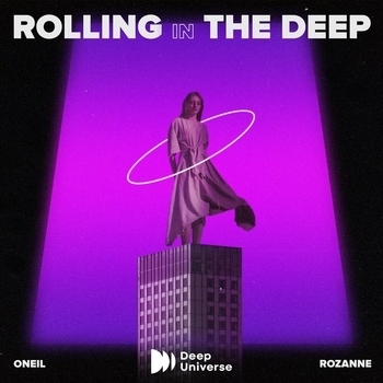 Oneil feat Rozanne - Rolling in the deep (Новинки 2021)