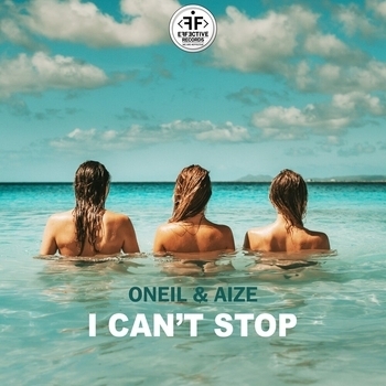 Oneil feat Aize - I Can't Stop (Новинки 2021)