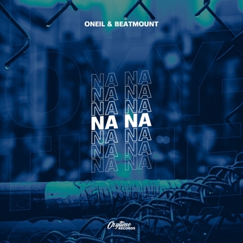 Oneil feat Beatmount - Na Na (Single 2021)