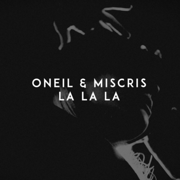 Oneil feat Miscris - La La La (Новинки 2021)