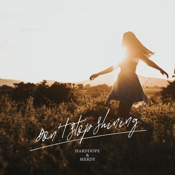 Harddope feat Merdy - Don't Stop Shining (Single 2020)