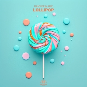 Kanvise feat Aize - Lollipop (Новинки 2023)