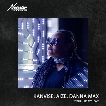 KANVISE - If You Had My Love