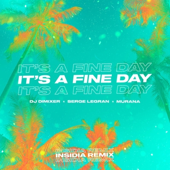 DJ DimixeR and Serge Legran, Murana - It's A Fine Day